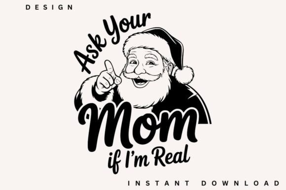 Ask Your Mom if I’m Real SVG Design