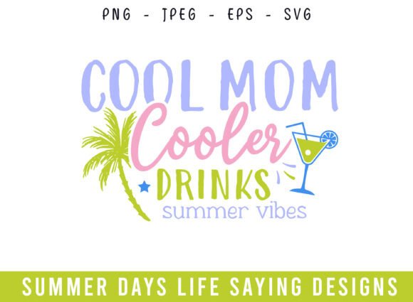 Cool Mom Cooler Drinks Summer Days Mom