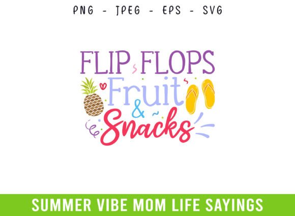 Flip Flops Fruit Snacks Summer Days Mom: A Designer's Review