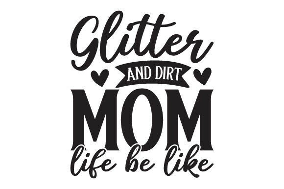 Glitter and Dirt Mom Life Be Like: A Designer’s Review