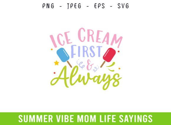 Ice Cream First Always Summer Days Mom: A Designer's Review