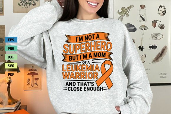 I’m a Mom of a Leukemia Warrior SVG PNG