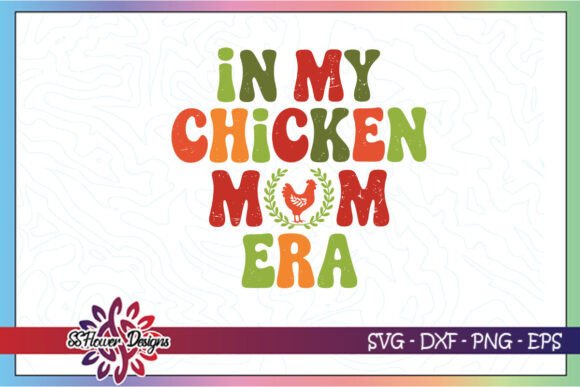 In My Chicken Mom Era Farm Life SVG: A Designer's Honest Review