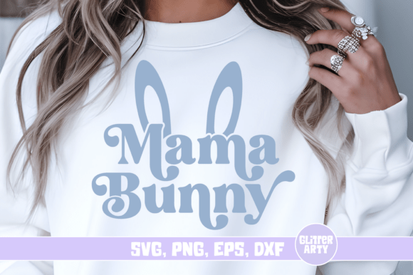 Mama Bunny SVG: Easter Bunny Ears, Mom