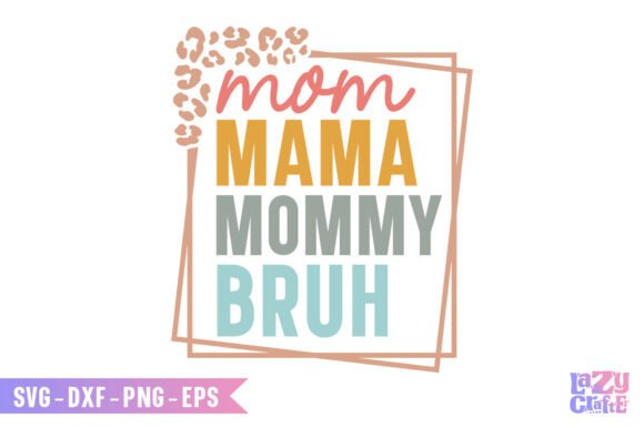 Mom Mama Mommy Bruh Svg: A Practical Embroidery Review