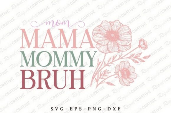 Mom Mama Mommy Bruh SVG Design: A Real Embroidery Review
