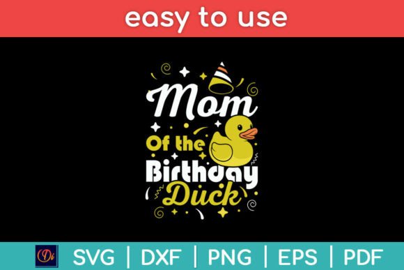 Mom of the Birthday Duck SVG PNG File