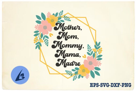 Mother Mom Mommy Mama Floral SVG: A Designer’s Honest Review