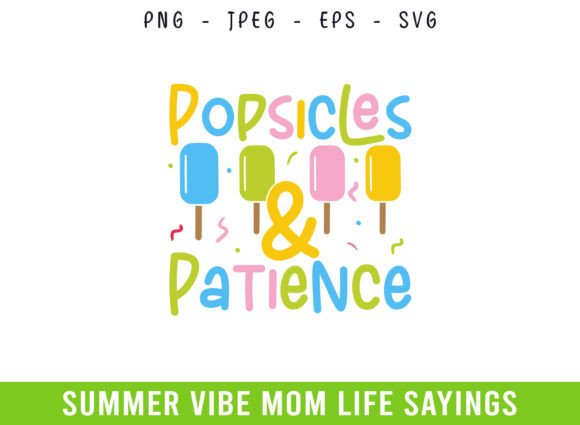 Popsicles and Patience Summer Days Mom