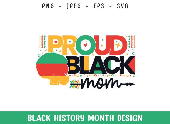Proud Black Mom Black History Month SVG Review