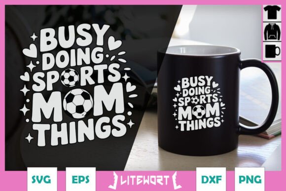 Sport Mom Busy Doing Things SVG: Stitch-Ready Review