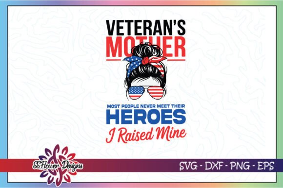 Veteran's Mom Wife Sister Heroes SVG
