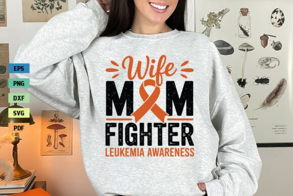 Wife Mom Fighter Leukemia Awareness SVG Review